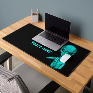 Bad Alien , You're next ! Desk Mat