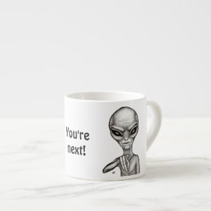 Bad Alien , You're next ! Espresso Cup