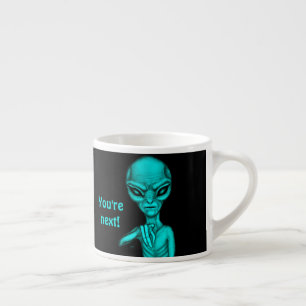 Bad Alien , You're next ! Espresso Cup