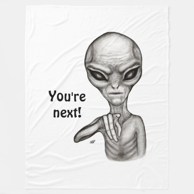 Bad Alien , You're next ! Fleece Blanket (Front)