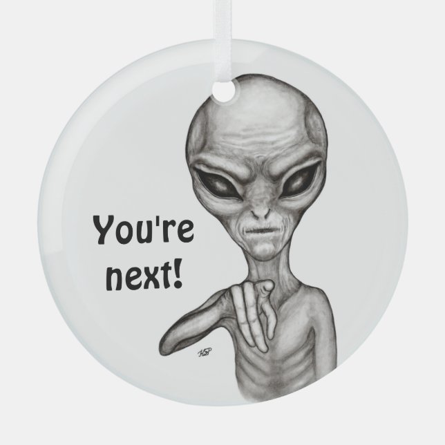 Bad Alien , You're next ! Glass Tree Decoration (Front)