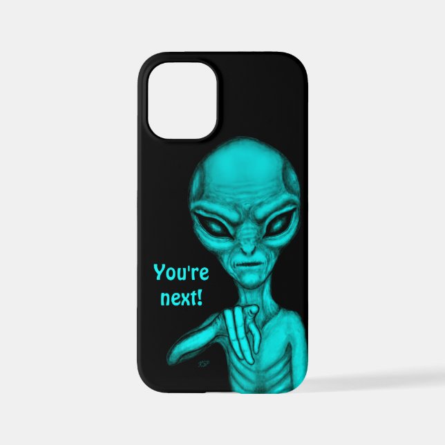 Bad Alien , You're next ! iPhone Case (Back)