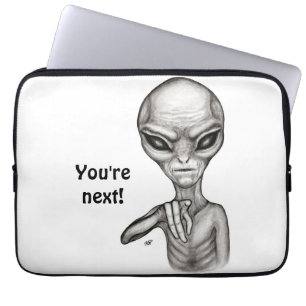 Bad Alien , You're next ! Laptop Sleeve