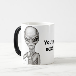 Bad Alien , You're next ! Magic Mug