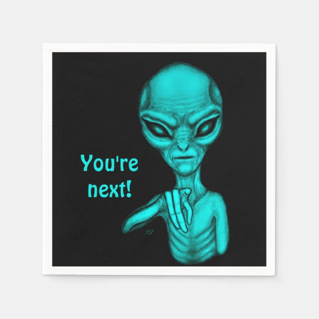 Bad Alien , You're next ! Napkin (Front)