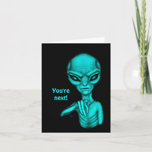 Bad Alien , You're next ! Note Card