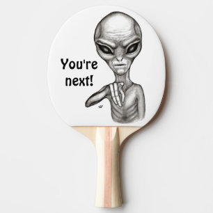 Bad Alien , You're next ! Ping Pong Paddle