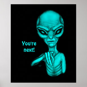 Bad Alien , You're next ! Poster