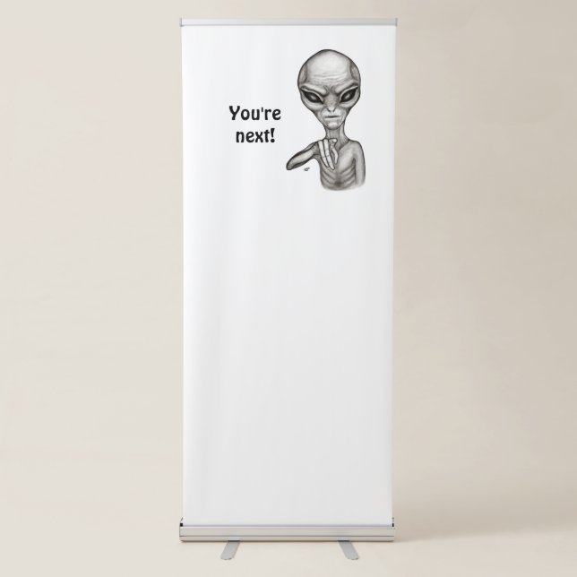 Bad Alien , You're next ! Retractable Banner (Front)