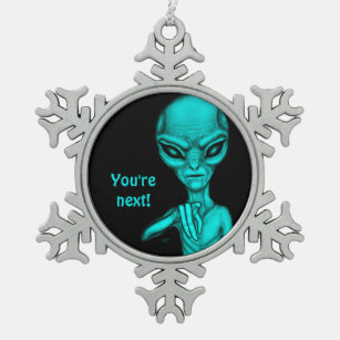Bad Alien , You're next ! Snowflake Pewter Christmas Ornament