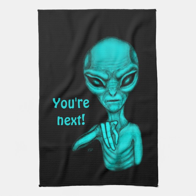 Bad Alien , You're next ! Tea Towel (Vertical)