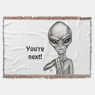 Bad Alien , You're next ! Throw Blanket