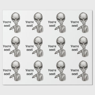 Bad Alien , You're next ! Wrapping Paper