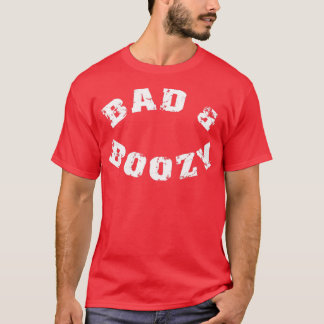Bad ampamp Boozy Funny Bachelorette Party BAMF T-Shirt