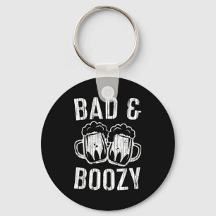 Bad And Boozy Shirt Irish Beer Men Women St Patric Key Ring