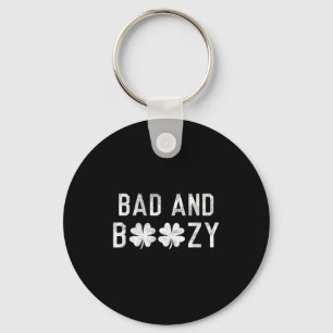 Bad And Boozy St Patricks Day Shamrock Green  Key Ring