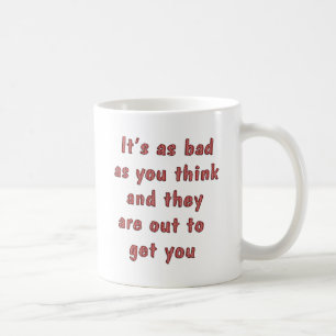 Bad as You Think Coffee Mug