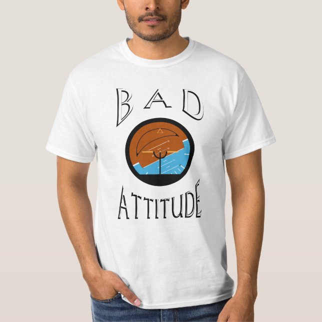 Bad Attitude Adjustment for Pilots T-Shirt (Front)