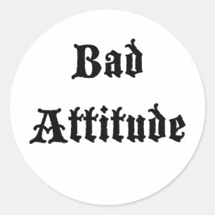 Bad Attitude Classic Round Sticker