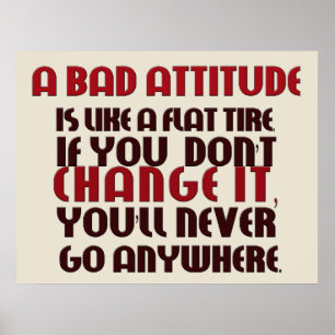bad attitude poster