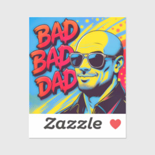 Bad bad dad