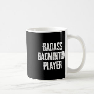 Bad Badminton Player Bold Typography Statement Coffee Mug