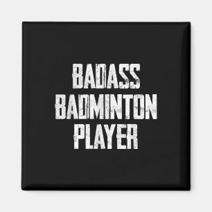 Bad Badminton Player Bold Typography Statement  Magnet