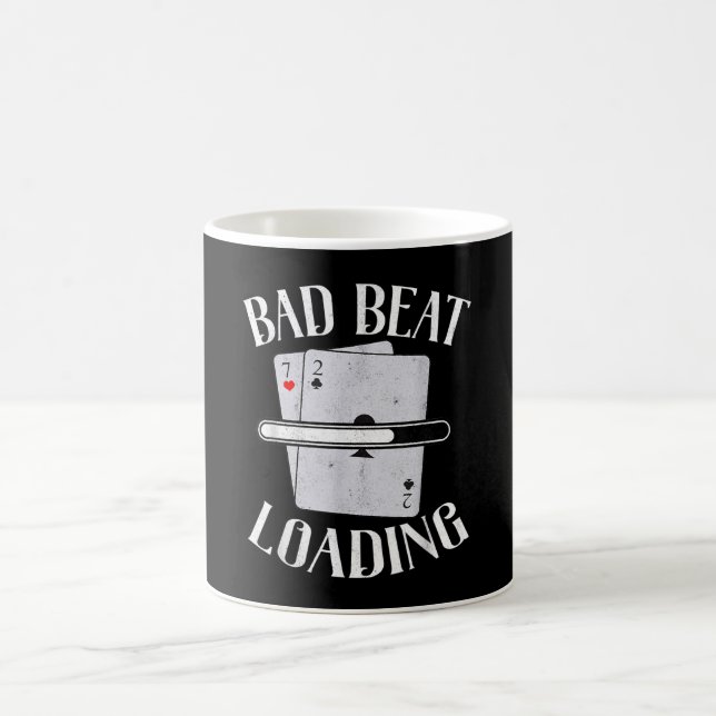 Bad Beat Loading Texas Holdem Casino Funny Poker Coffee Mug (Center)