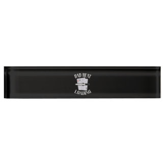 Bad Beat Loading Texas Holdem Casino Funny Poker Nameplate