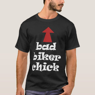 Bad Biker Chick Ladies Motorcycle T-Shirt