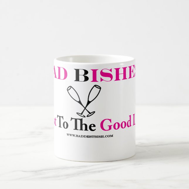 Bad Bish Toast Coffee Mug (Center)
