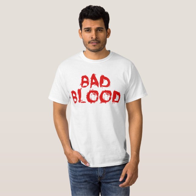 Bad Blood T-Shirt (Front Full)