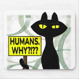 Bad Boogie Funny Humans. Why ? Mouse Pad