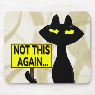 Bad Boogie Funny Not This Again.. Mouse Pad