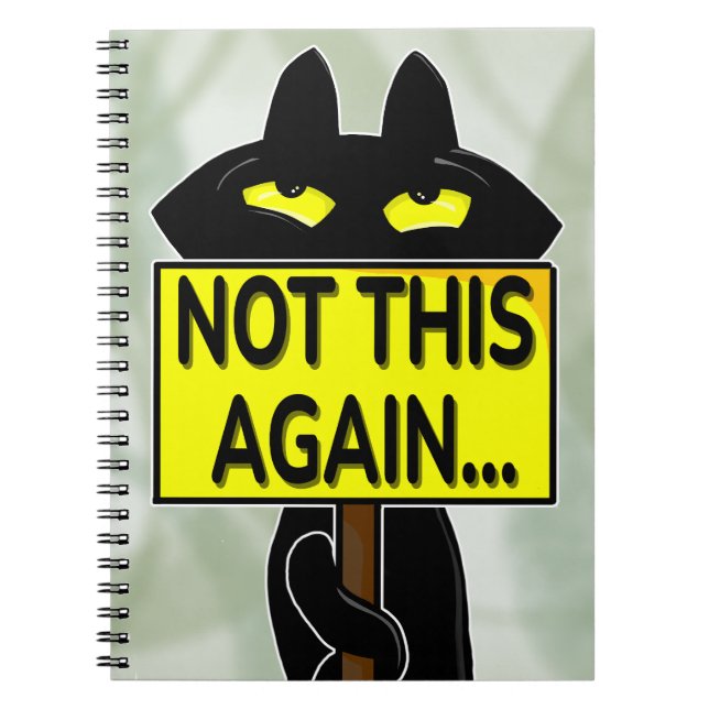 Bad Boogie Funny Notebook - Not This Again.. (Front)