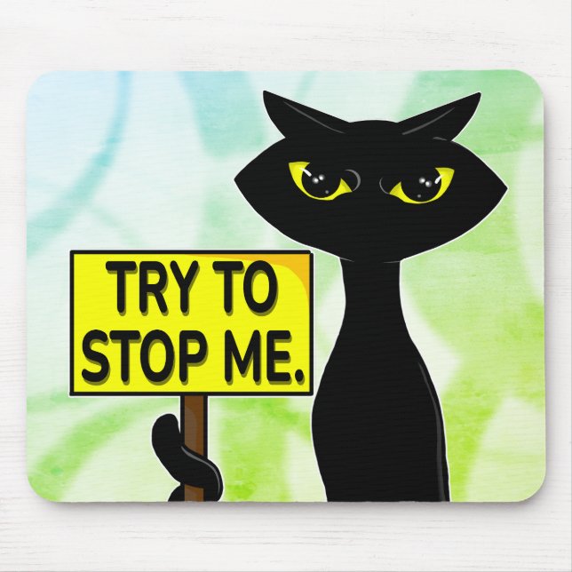 Bad Boogie Funny Try To Stop Me. Mouse Pad (Front)