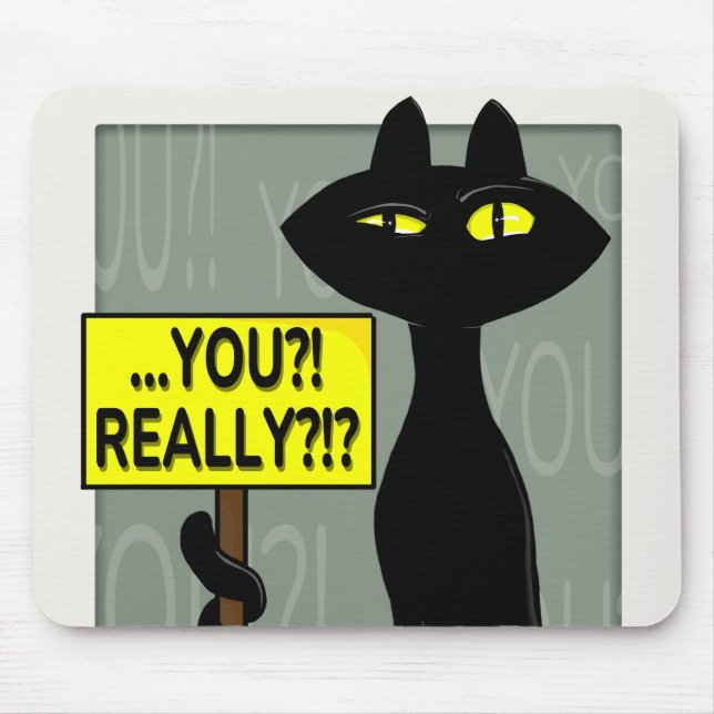 Bad Boogie Funny You? Really!? Mouse Pad (Front)