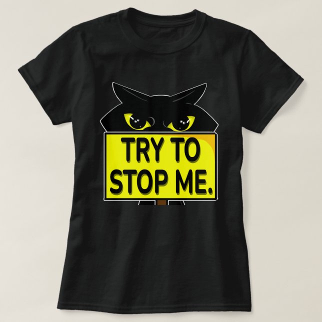 Bad Boogie  - Try to Stop Me T-Shirt (Design Front)