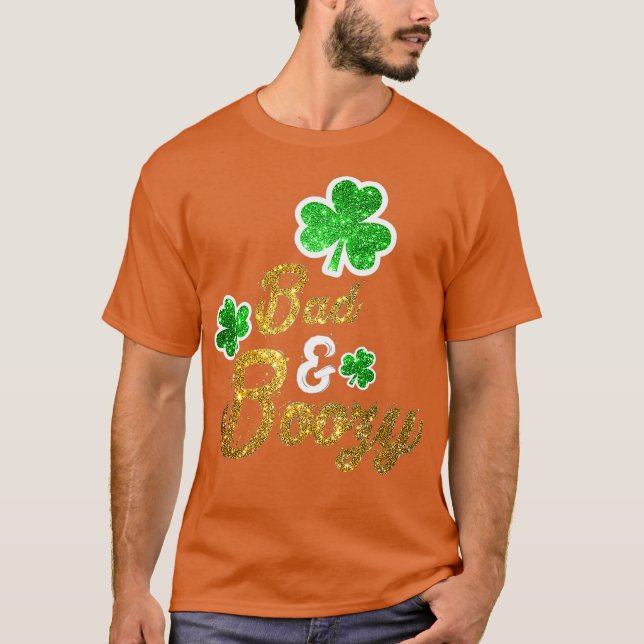 Bad  Boozy Funny Saint Patricks Day Drinking T-Shirt (Front)