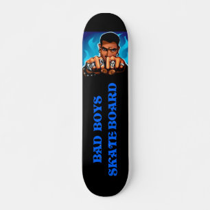 Bad Boys Skateboard