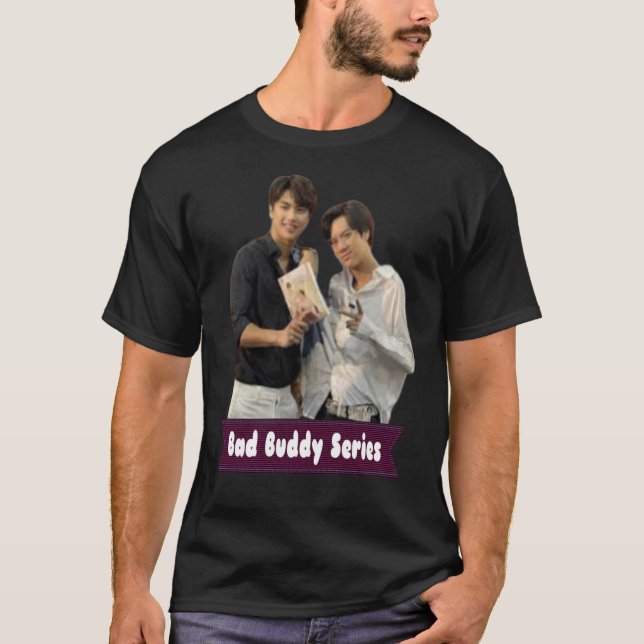 Bad Buddy The Series (2) T-Shirt (Front)