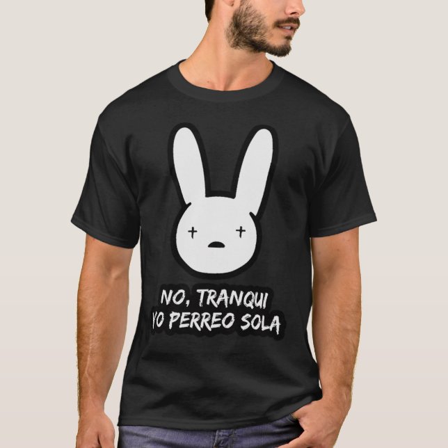 Bad Bunny - Yo Perreo Sola Classic T-Shirt (Front)