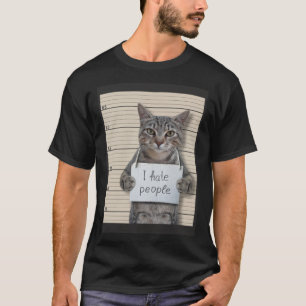 Bad Cat I Hate People 1 T-Shirt