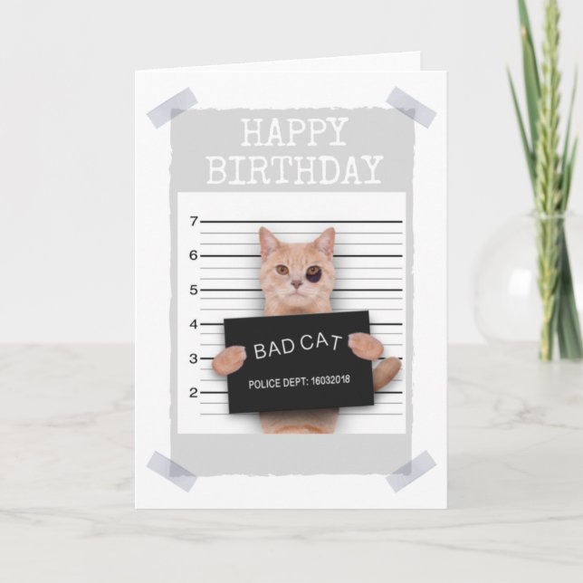 BAD CAT Police Mugshot - HAPPY BIRTHDAY Card (Front)