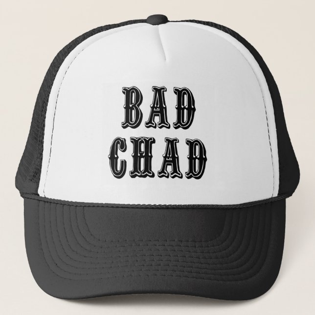 Bad Chad Trucker Hat (Front)