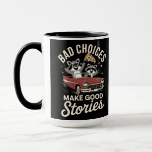 Bad choice make good stories mug
