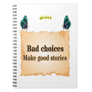Bad choice make good stories T-Shirt 3 Ring Binder Notebook