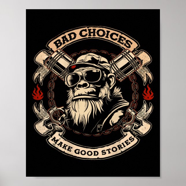 Bad Choices Make Good Stories Funny Monkey (on Bac Poster (Front)