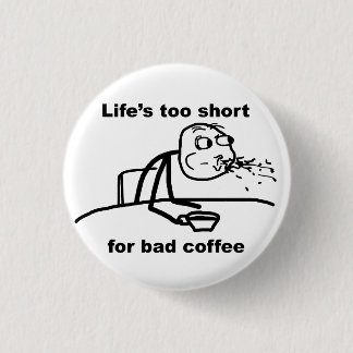 Bad Coffee 3 Cm Round Badge