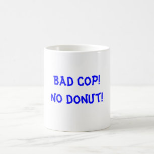 Bad Cop Mug